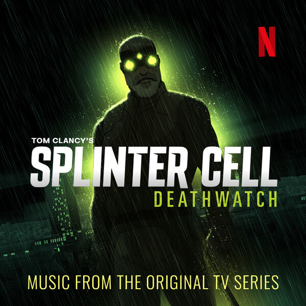 Детали саундтрек сериала "Splinter Cell: Караул смерти"
